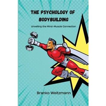 The Psychology of Bodybuilding