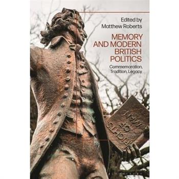 Memory and Modern British Politics