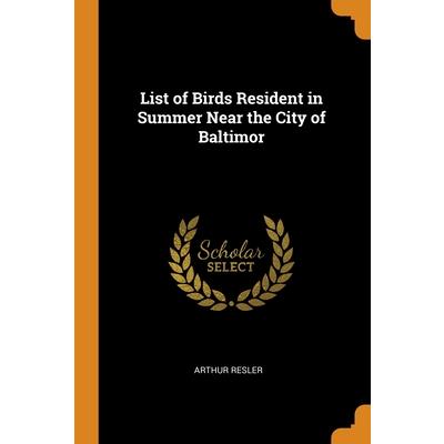 List of Birds Resident in Summer Near the City of Baltimor