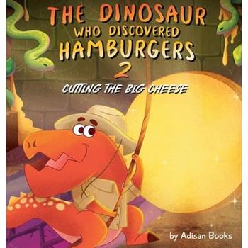 The Dinosaur Who Discovered Hamburgers 2