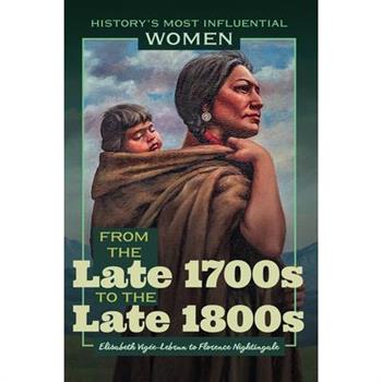 From the Late 1700s to the Late 1800s--Elisabeth Vig矇e-Lebrun to Florence Nightingale