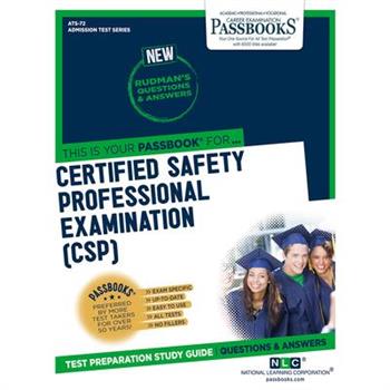 Certified Safety Professional Examination (Csp), Volume 72