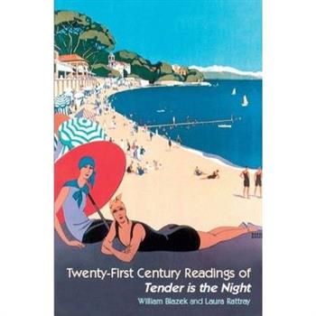 Twenty-first Century Readings of Tender Is the Night