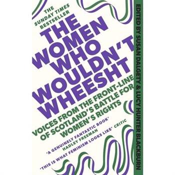 The Women Who Wouldn't Wheesht