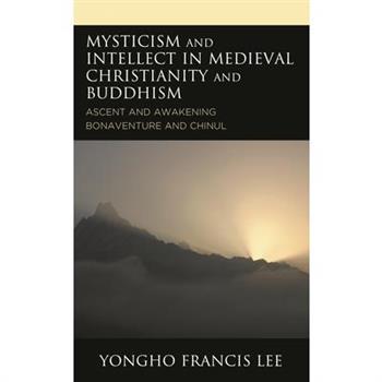 Mysticism and Intellect in Medieval Christianity and Buddhism