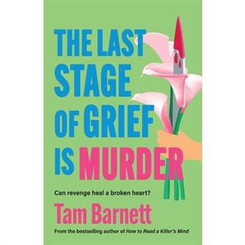 The Last Stage of Grief is Murder