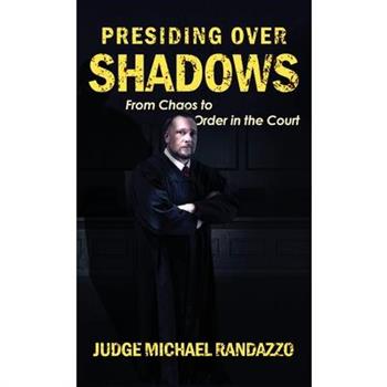 Presiding Over Shadows