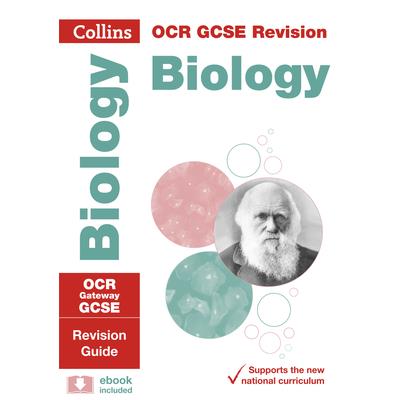 Collins GCSE Revision and Practice: New 2016 Curriculum - OCR Gateway GCSE Biology: Revision Guide