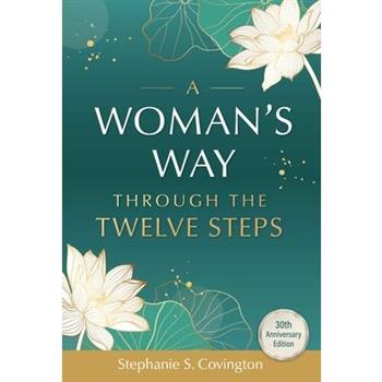 A Woman's Way Through the Twelve Steps