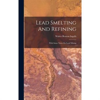 Lead Smelting And Refining