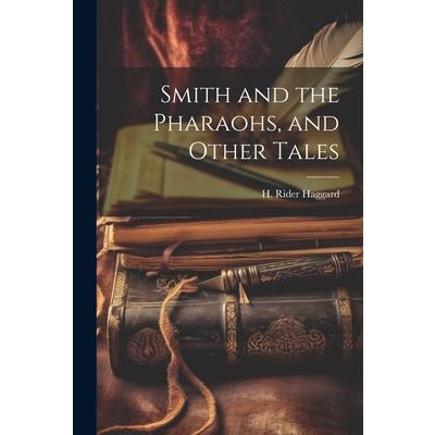 Smith and the Pharaohs, and Other Tales