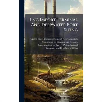 Lng Import Terminal And Deepwater Port Siting