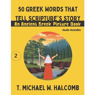 50 Greek Words That Tell Scripture's Story