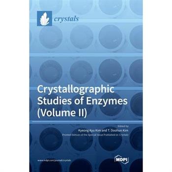 Crystallographic Studies of Enzymes (Volume II)