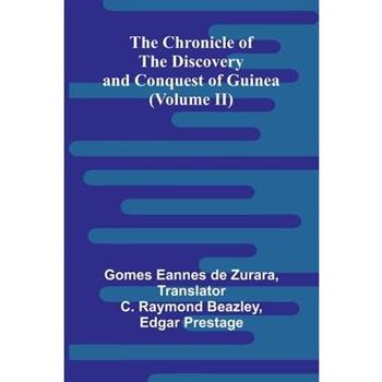 The Chronicle of the Discovery and Conquest of Guinea (Volume II)