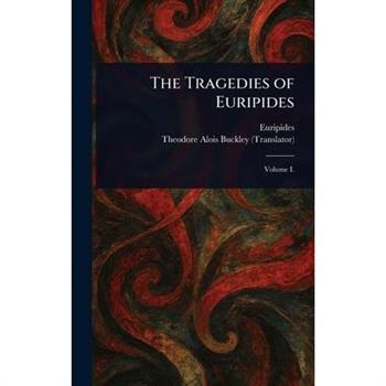 The Tragedies of Euripides