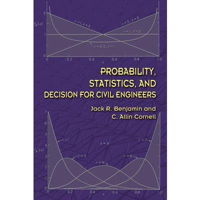 Probability- Statistics- and Decision for Civil Engineers