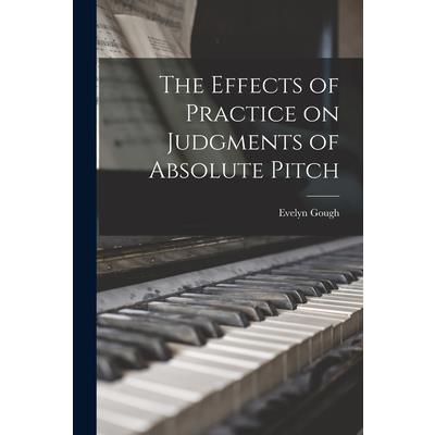 The Effects of Practice on Judgments of Absolute Pitch