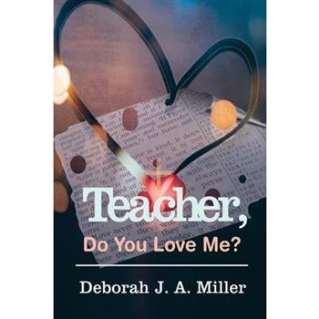 Teacher, Do You Love Me?