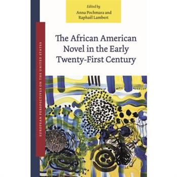 The African American Novel in the Early Twenty-First Century