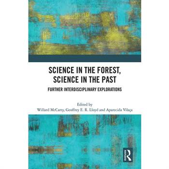 Science in the Forest, Science in the Past