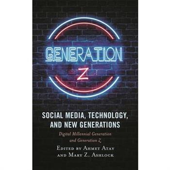 Social Media, Technology, and New Generations