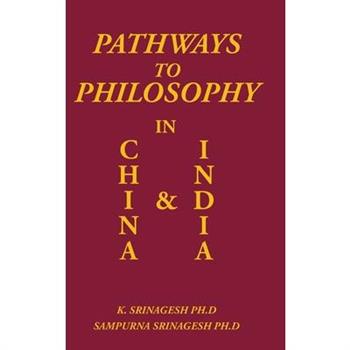 Pathways to Philosophy in China and India