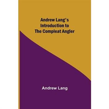 Andrew Lang's Introduction to The Compleat Angler