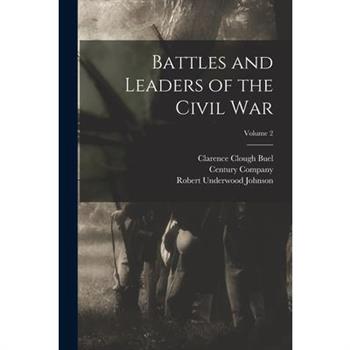 Battles and Leaders of the Civil War; Volume 2