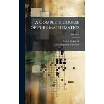 A Complete Course of Pure Mathematics