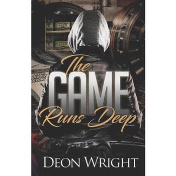 The Game Runs Deep The Game Runs Deep