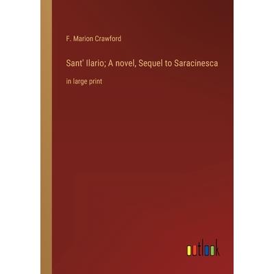 Sant’ Ilario; A novel, Sequel to Saracinesca