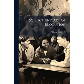 Science and Art of Elocution