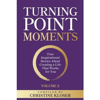 Turning Point Moments Volume 2