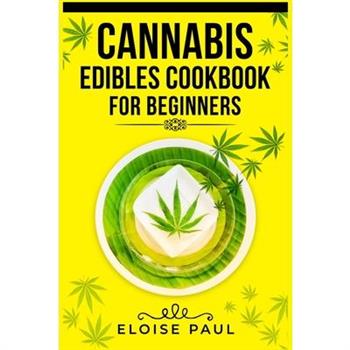 Cannabis Edibles Cookbook for Beginners