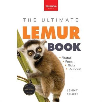 Lemurs The Ultimate Lemur Book