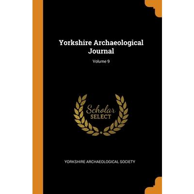 Yorkshire Archaeological Journal; Volume 9