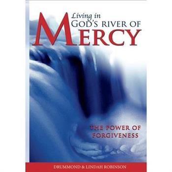 Living in God’s River of Mercy