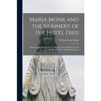 Maria Monk and the Nunnery of the Hotel Dieu