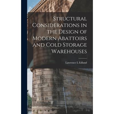 Structural Considerations in the Design of Modern Abattoirs and Cold Storage Warehouses