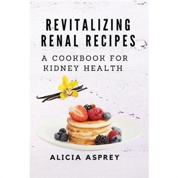 Revitalizing Renal Recipes