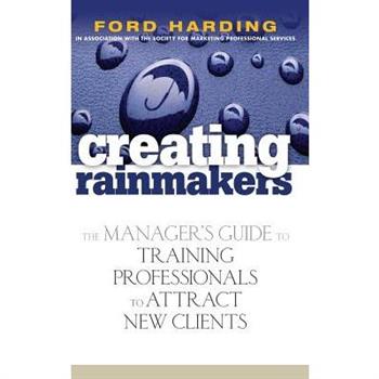 Creating Rainmakers