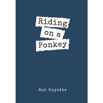 Riding on a Ponkey