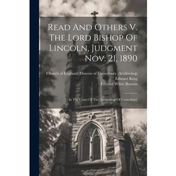 Read And Others V. The Lord Bishop Of Lincoln, Judgment Nov. 21, 1890