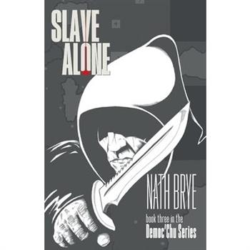 Slave Alone
