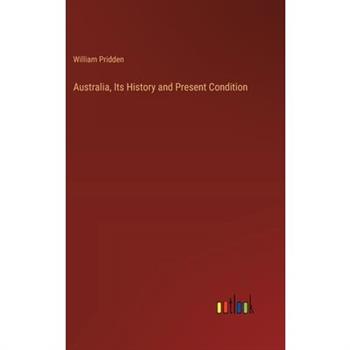 Australia, Its History and Present Condition