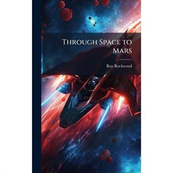 Through Space to Mars