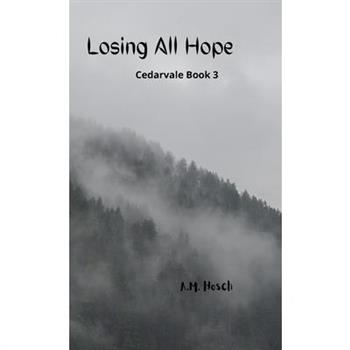 Losing All Hope