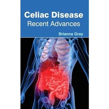 Celiac Disease: Recent Advances