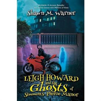 Leigh Howard and the Ghosts of Simmons-Pierce Manor